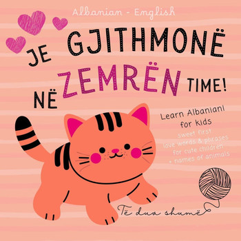 Albanian English First Love Words & Phrases Animals for Children, Learn Albanian for Kids: Albanian Language Learning for Beginners, Bilingual Baby Bo
