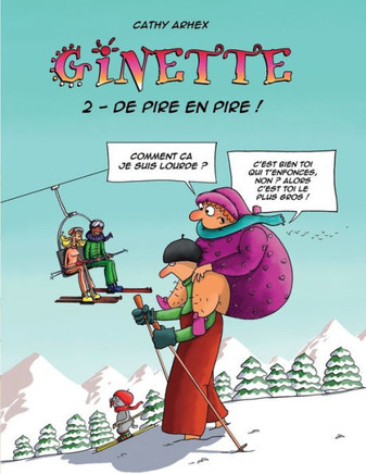 Ginette: De pire en pire !