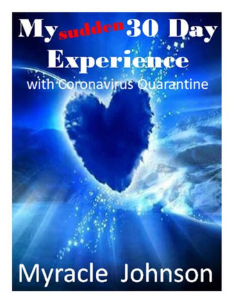 My Sudden 30-day Experience with Coronavirus Quarantine