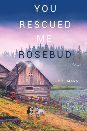 You Rescued Me Rosebud