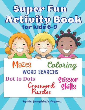Super Fun Activity Book For Kids 6-9