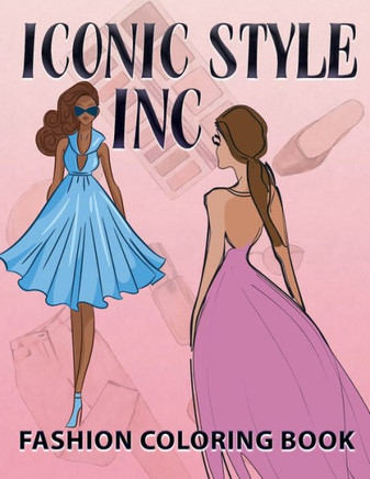 Iconic Style Inc Fashion Coloring Book