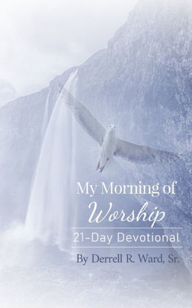 My Morning of Worship: 21-Day Devotional