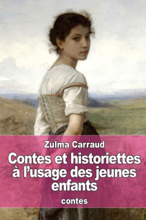 Contes Et Historiettes À L'Usage Des Jeunes Enfants (French Edition)