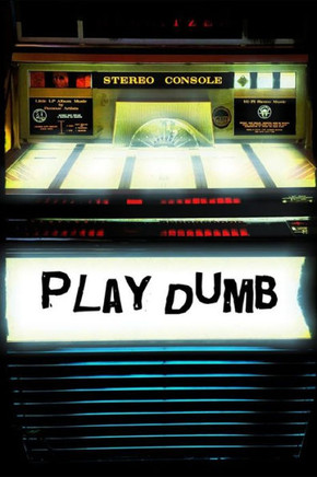 Play Dumb