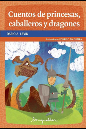 Cuentos de princesas, caballeros y dragones: cuentos infantiles