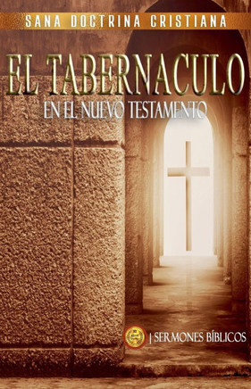 El Tabernáculo: En el Nuevo Testamento