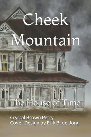 Cheek Mountain: The House of Time