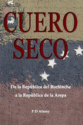 Cuero Seco: De la República del Bochinche a la República de la Arepa
