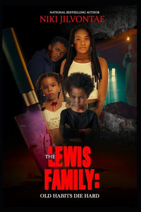 The Lewis Family: Old Habits Die Hard