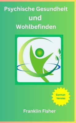 Psychische Gesundheit und Wohlbefinden