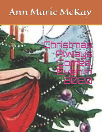 Christmas Always Comes, Even In 2020