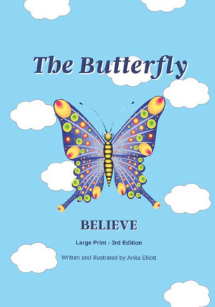 The Butterfly Colour Edition - Large Print: Believe - 3rd Edition