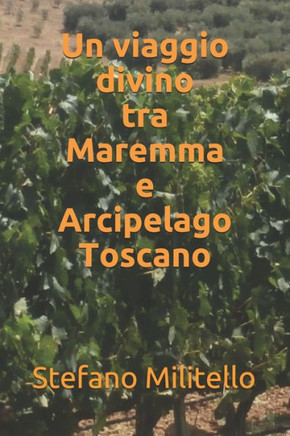 Un viaggio divino tra Maremma e Arcipelago Toscano