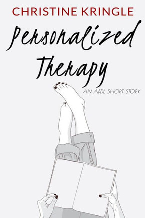 Personalized Therapy: An ABDL Sissy Baby Short Story Personalized Therapy: An ABDL Sissy Baby Short Story