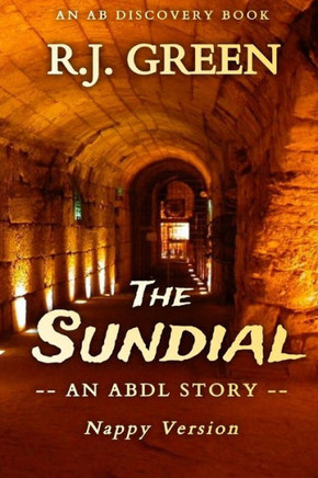 The Sundial (nappy Version): An ABDL/Sissy Baby story