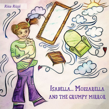 Isabella...Mozzarella and the grumpy mirror