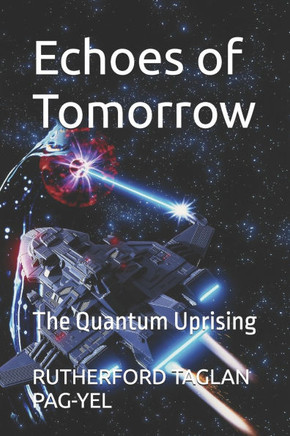 Echoes of Tomorrow: The Quantum Uprising