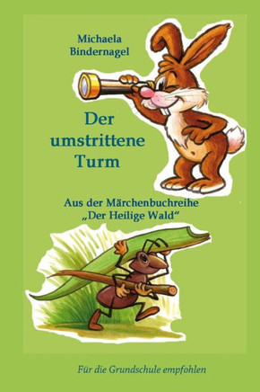 Der Umstrittene Turm: Aus Der MArchenbuchreihe "Der Heilige Wald" (Der Heilige Wald Afrikanische TiermArchen) (German Edition)
