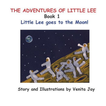 The Adventures of Little Lee: Little Lee goes to the Moon!