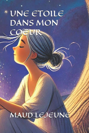 Une Etoile Dans Mon Coeur Une Etoile Dans Mon Coeur
