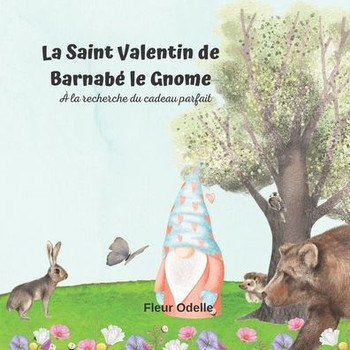 La Saint Valentin de Barnabé le Gnome: A la recherche du cadeau parfait