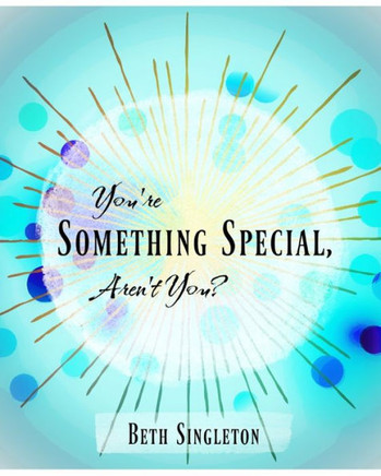 You're Something Special, Aren't You?
