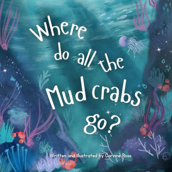 Where do all the Mud crabs go?