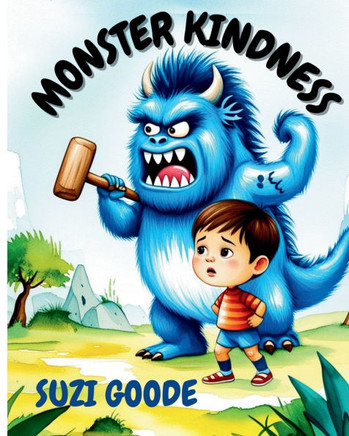 Monster Kindness: A Picture Book about Simple Kindness