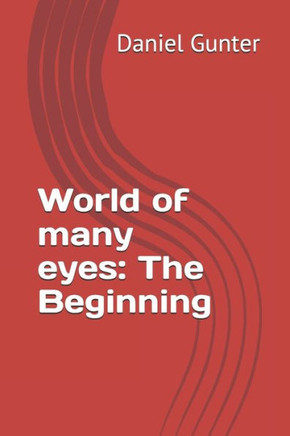 World Of Many Eyes: The Beginning