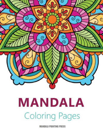 Mandalas Coloring Book: Featuring Beautiful Mandalas and Patterns Designs for Stress Relief and Relaxation