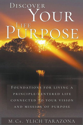 Discover Your Life Purpose Discover Your Life Purpose
