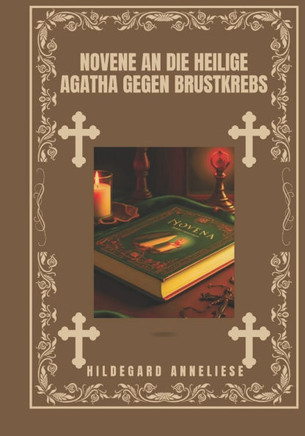 Novene an die heilige Agatha gegen Brustkrebs
