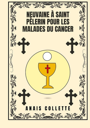 Neuvaine à Saint Pèlerin pour les malades du Cancer