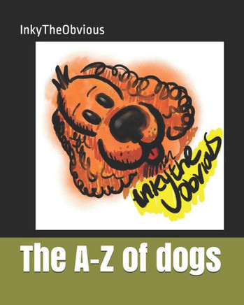 The A-Z of dogs