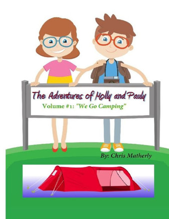 Adventures of Molly and Pauly, volume #1: We Go Camping