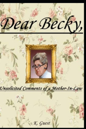 Dear Becky: The Unsolicited Comments of a Mother-in-law