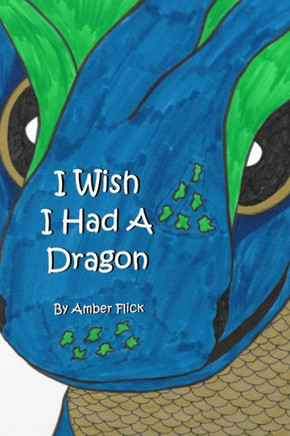 I Wish I Had A Dragon