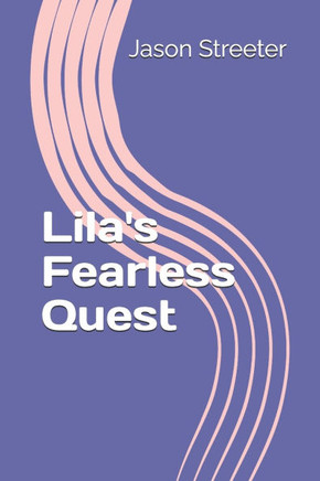 Lila's Fearless Quest