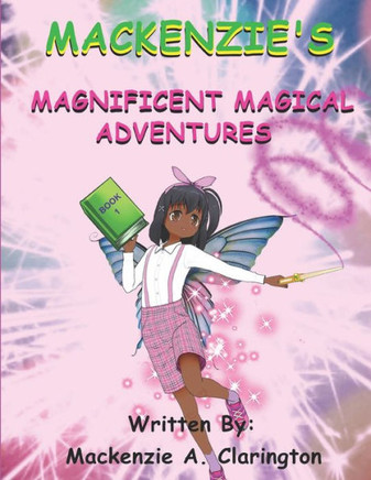 Mackenzie's Magnificent Magical Adventures