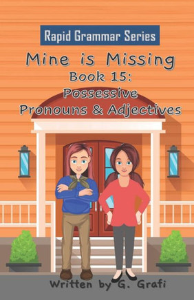 Mine is Missing: Possessive Pronouns & Adjectives