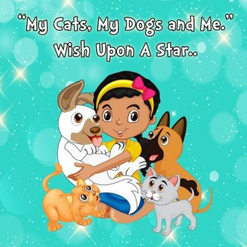 My Cats, My Dogs and Me: Wish Upon A Star