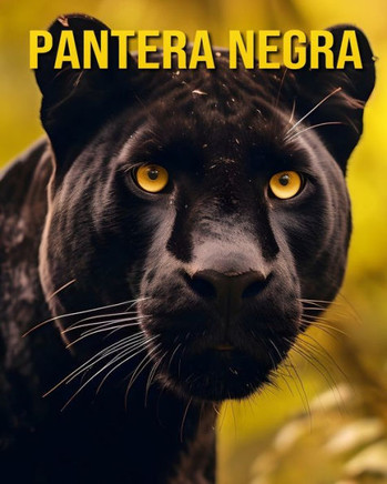 Pantera Negra: Um Livro Ilustrado sobre a Pantera Negra e Seus Filhotes