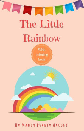 The Little Rainbow The Little Rainbow