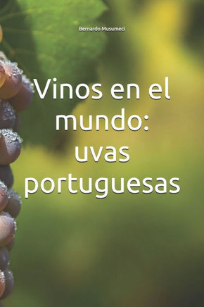 Vinos en el mundo: uvas portuguesas