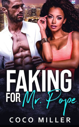 Faking For Mr. Pope: Bwwm Fake Fiancee Romance (Big City Billionaires)