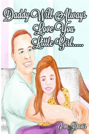 Daddy will always love you little girl