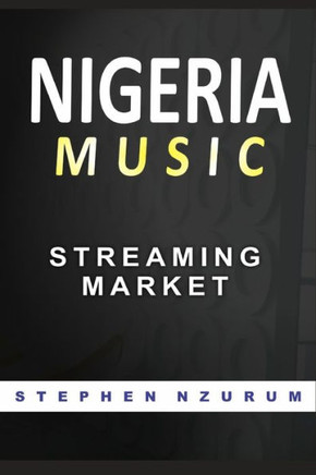Nigeria Music Streaming Market: Stream Music In Nigeria
