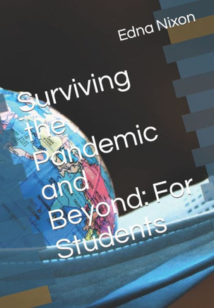 Surviving the Pandemic and Beyond: For Students
