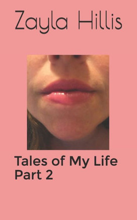 Tales of My Life: Part 2